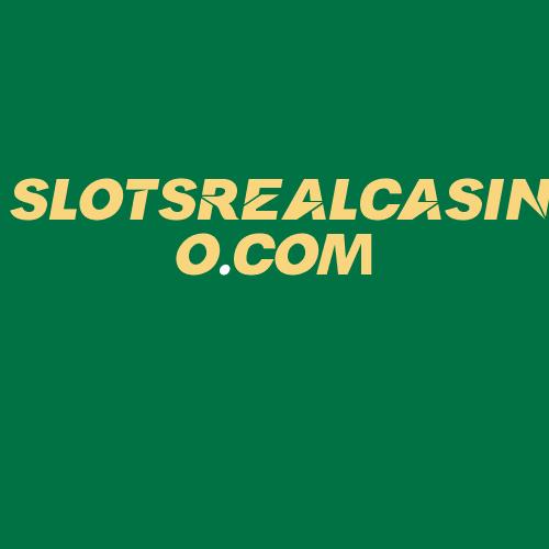 Logo da SLOTSREALCASINO